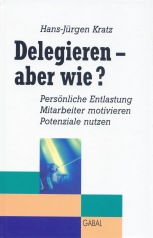 Delegieren – aber wie?
