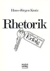 Rhetorik – Schlüssel zum Erfolg